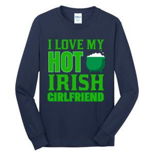 I Love My Hot Irish Girlfriend Tall Long Sleeve T-Shirt