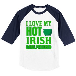 I Love My Hot Irish Girlfriend Baseball Sleeve Shirt