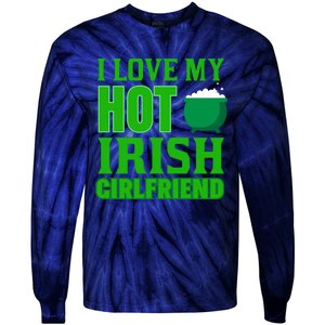 I Love My Hot Irish Girlfriend Tie-Dye Long Sleeve Shirt