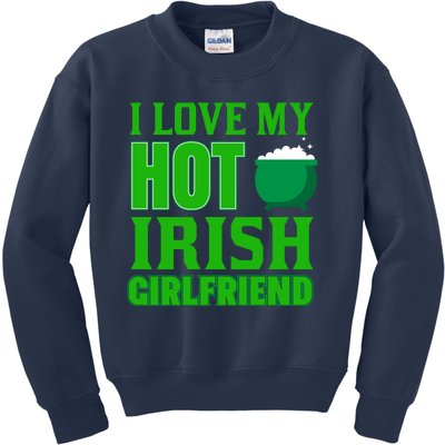 I Love My Hot Irish Girlfriend Kids Sweatshirt