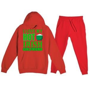 I Love My Hot Irish Girlfriend Premium Hooded Sweatsuit Set