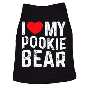 I Love My Pookie Bear I Heart My Pookie Bear ValentineS Doggie Tank