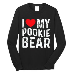 I Love My Pookie Bear I Heart My Pookie Bear ValentineS Long Sleeve Shirt