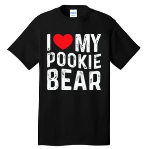 I Love My Pookie Bear I Heart My Pookie Bear ValentineS Tall T-Shirt