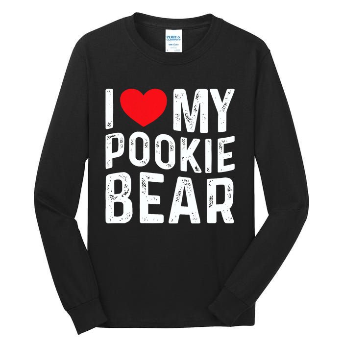 I Love My Pookie Bear I Heart My Pookie Bear ValentineS Tall Long Sleeve T-Shirt