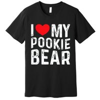 I Love My Pookie Bear I Heart My Pookie Bear ValentineS Premium T-Shirt