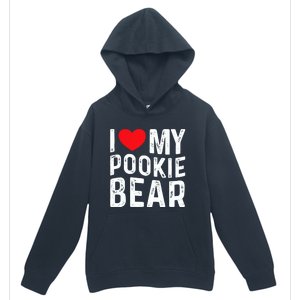 I Love My Pookie Bear I Heart My Pookie Bear ValentineS Urban Pullover Hoodie