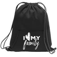 I Love My Family Relatives Party Families Reunion Sweatshirt Cinch Pack Bag