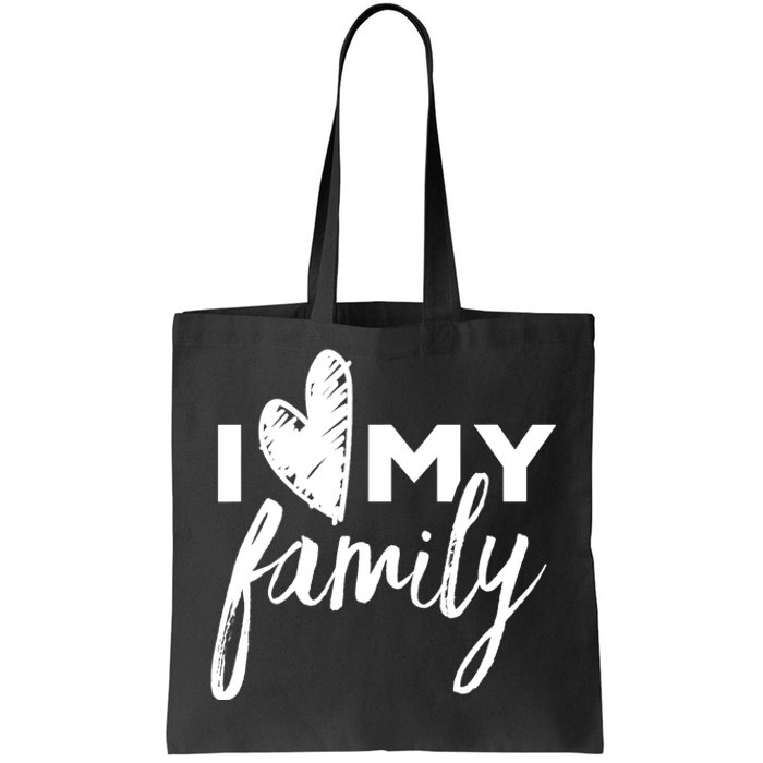 I Love My Family Relatives Party Families Reunion Tote Bag