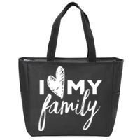 I Love My Family Relatives Party Families Reunion Zip Tote Bag