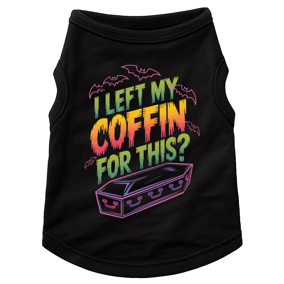 I Left My Coffin For This? Coffin Vampire Goth Horror Halloween Emo Culture Doggie Tank