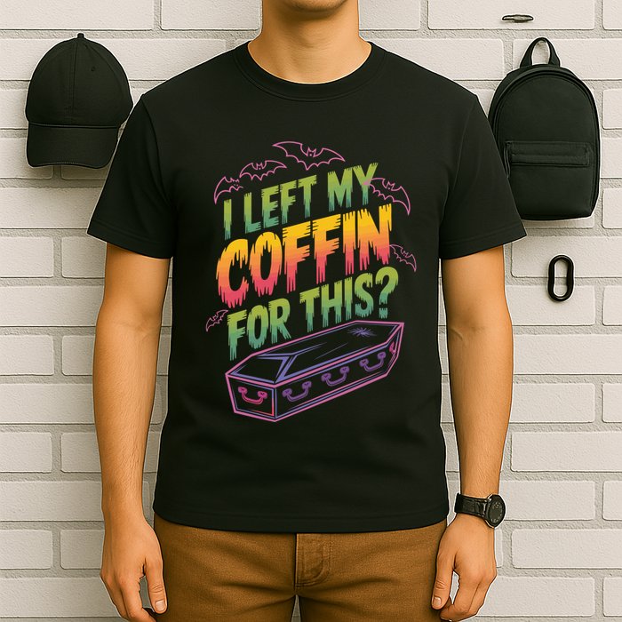 I Left My Coffin For This? Coffin Vampire Goth Horror Halloween Emo Culture T-Shirt