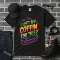 I Left My Coffin For This? Coffin Vampire Goth Horror Halloween Emo Culture Tall T-Shirt