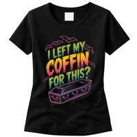 I Left My Coffin For This? Coffin Vampire Goth Horror Halloween Emo Culture Womens T-Shirt