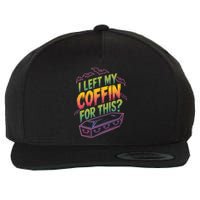 I Left My Coffin For This? Coffin Vampire Goth Horror Halloween Emo Culture Wool Snapback Cap