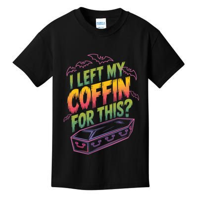 I Left My Coffin For This? Coffin Vampire Goth Horror Halloween Emo Culture Kids T-Shirt