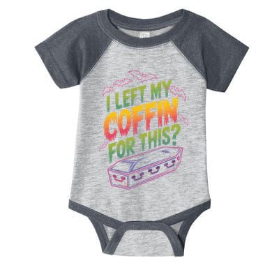 I Left My Coffin For This? Coffin Vampire Goth Horror Halloween Emo Culture Infant Baby Jersey Bodysuit