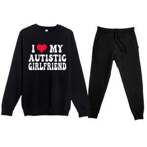 I Love My Autistic Girlfriend Premium Crewneck Sweatsuit Set