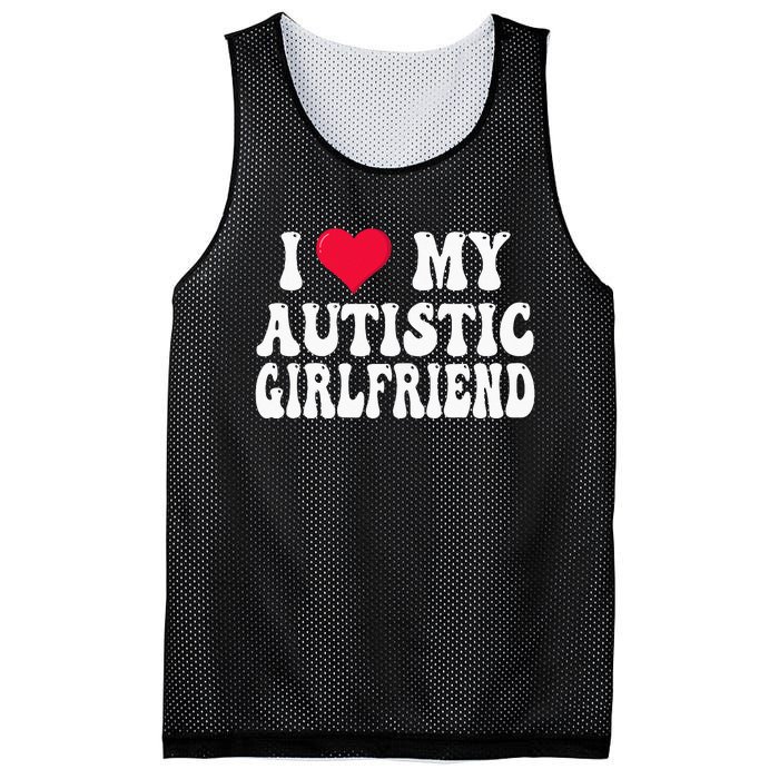 I Love My Autistic Girlfriend Mesh Reversible Basketball Jersey Tank