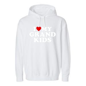 I Love My Grand Grand Gift Red Heart Gift Garment-Dyed Fleece Hoodie