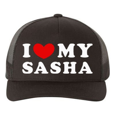 I Love My Sasha I Heart My Sasha funny quotes Yupoong Adult 5-Panel Trucker Hat