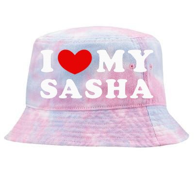 I Love My Sasha I Heart My Sasha funny quotes Tie-Dyed Bucket Hat