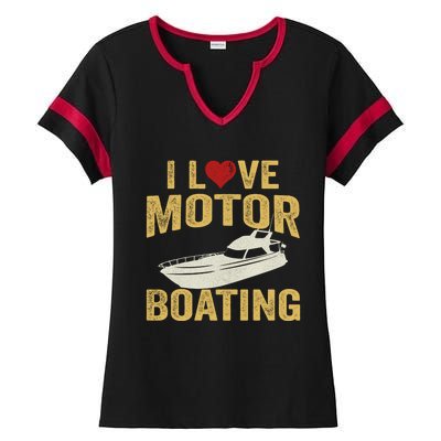 I Love Motor Boating Funny Boater Gift Ladies Halftime Notch Neck Tee