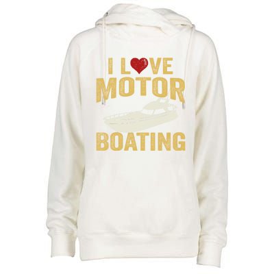 I Love Motor Boating Funny Boater Gift Womens Funnel Neck Pullover Hood