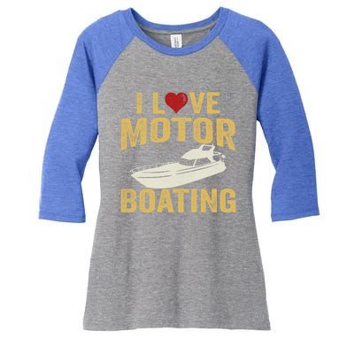 I Love Motor Boating Funny Boater Gift Women's Tri-Blend 3/4-Sleeve Raglan Shirt