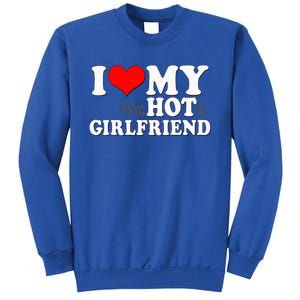 I Love My Psychotic Girlfriend Funny I Heart My Girlfriend Sweatshirt