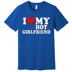 I Love My Psychotic Girlfriend Funny I Heart My Girlfriend Premium T-Shirt