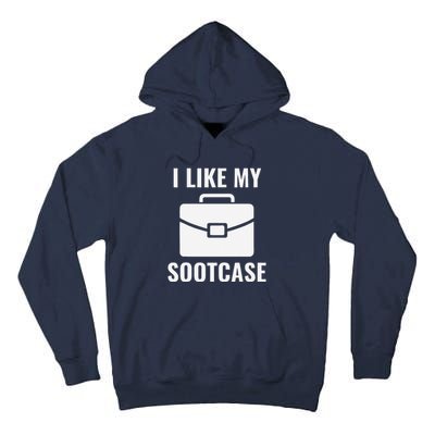 I Like My Sootcase Funny Suitcase Meme Viral Sarcastic Pun Tall Hoodie