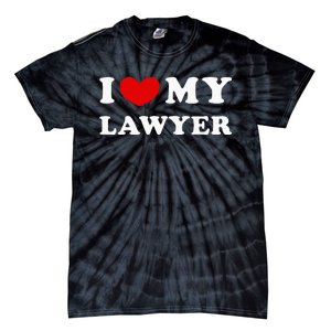 I Love My Lawyer Tie-Dye T-Shirt