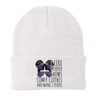 I Like Murder Shows Comfy Clothes And Maybe 3 People Beanie