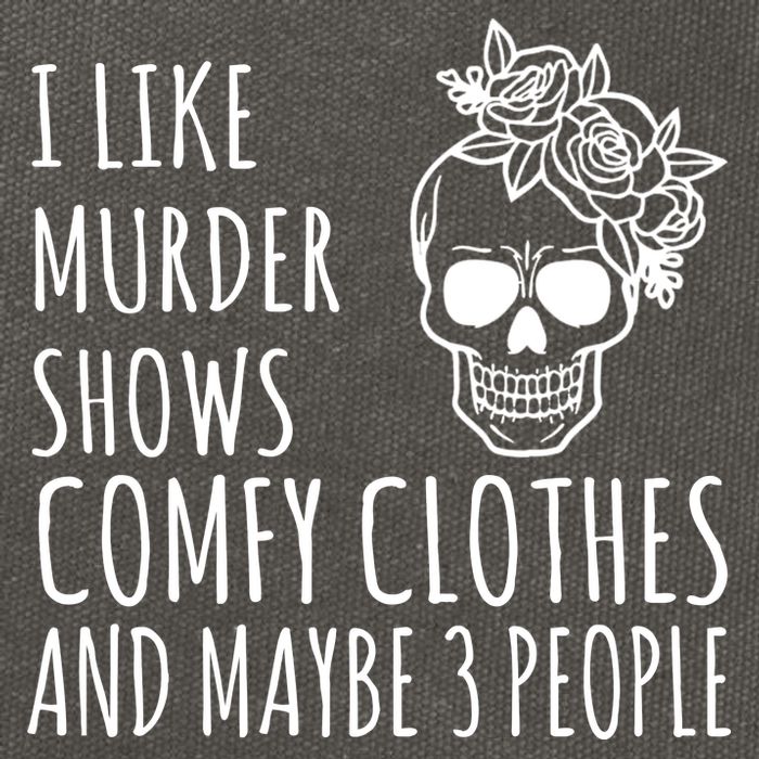 I Like Murder Shows Comfy Clothes And Maybe 3 People Cotton Canvas Backpack