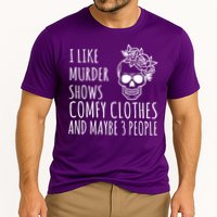 I Like Murder Shows Comfy Clothes And Maybe 3 People Performance Shirt