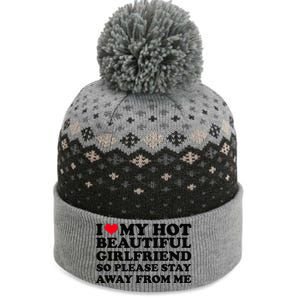 I Love My Girlfriend So Please Stay Away From Me Funny The Baniff Cuffed Pom Beanie