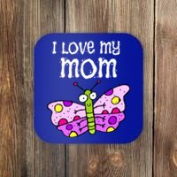 I Love My Mom Butterfly Meaningful Gift Coaster