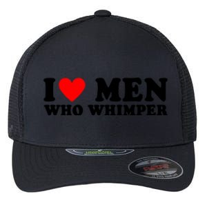 I Love Men Who Whimper Funny Whimper Quotes Flexfit Unipanel Trucker Cap