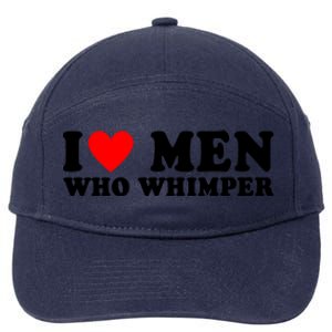 I Love Men Who Whimper Funny Whimper Quotes 7-Panel Snapback Hat