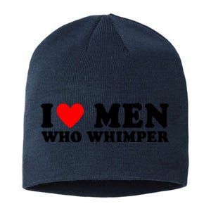 I Love Men Who Whimper Funny Whimper Quotes Sustainable Beanie