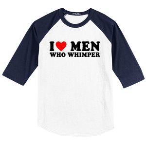 I Love Men Who Whimper Funny Whimper Quotes Baseball Sleeve Shirt