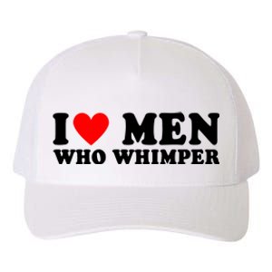 I Love Men Who Whimper Funny Whimper Quotes Yupoong Adult 5-Panel Trucker Hat