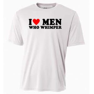 I Love Men Who Whimper Funny Whimper Quotes Cooling Performance Crew T-Shirt