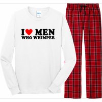 I Love Men Who Whimper Funny Whimper Quotes Long Sleeve Pajama Set