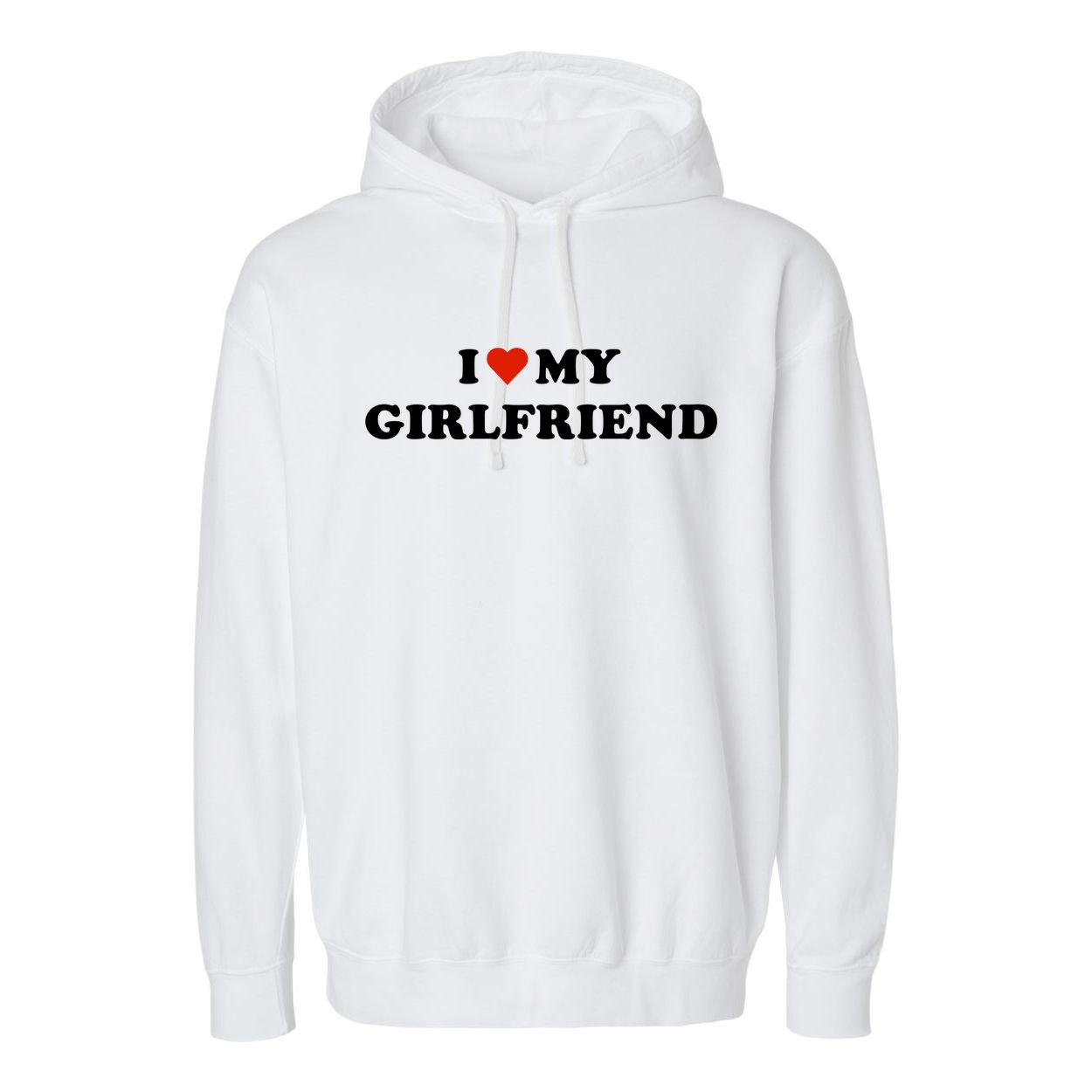 I Love My Gf Garment-Dyed Fleece Hoodie