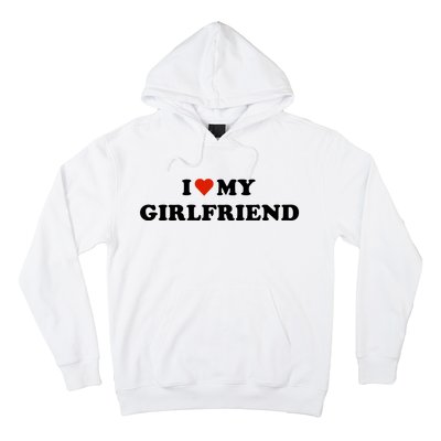 I Love My Gf Hoodie