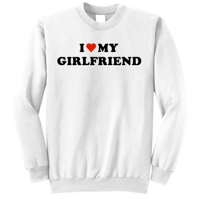 I Love My Gf Sweatshirt