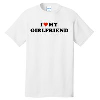 I Love My Gf Tall T-Shirt