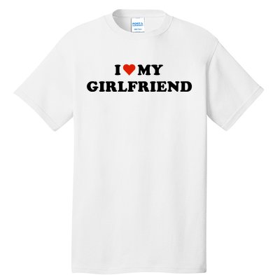 I Love My Gf Tall T-Shirt